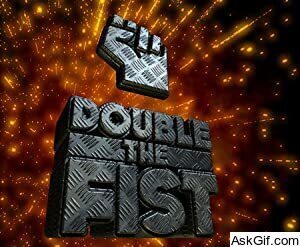 Double the Fist