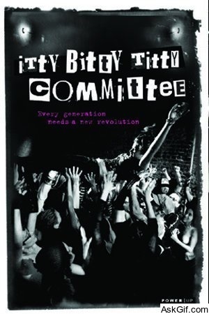 Itty Bitty Titty Committee