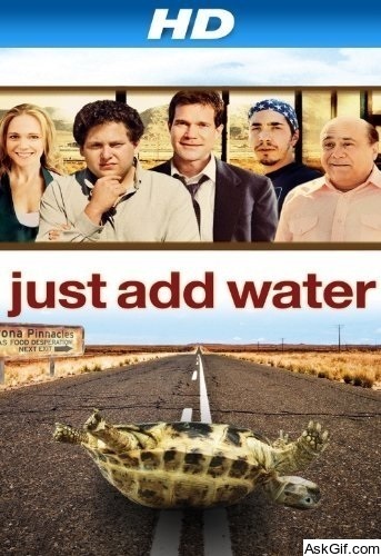 Just Add Water