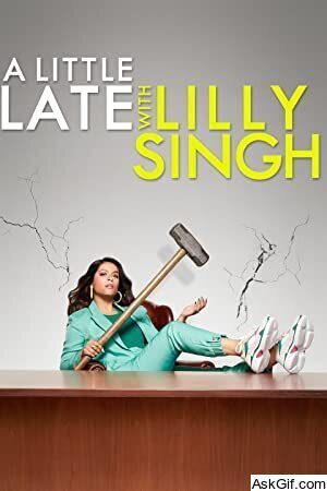 A Little Late with Lilly Singh