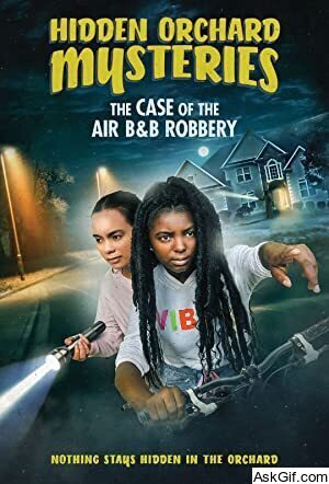 Hidden Orchard Mysteries: The Case of the Air B and B Robbery