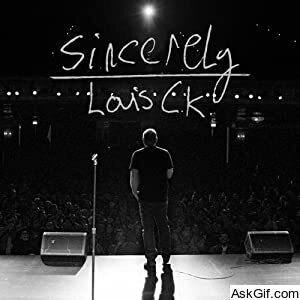 Sincerely Louis CK