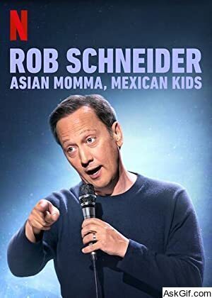 Rob Schneider: Asian Momma, Mexican Kids