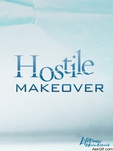 Hostile Makeover