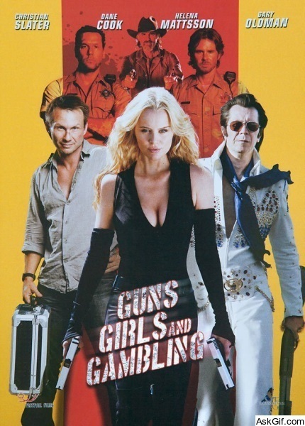 Guns, Girls and Gambling