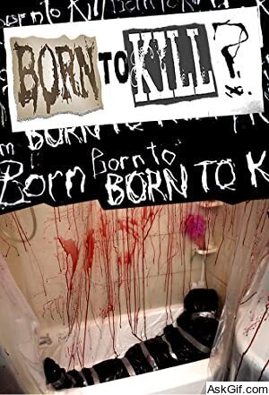 Born to Kill?