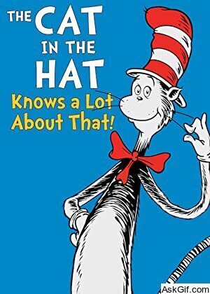 The Cat in the Hat Knows a Lot About That!