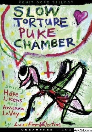 Slow Torture Puke Chamber