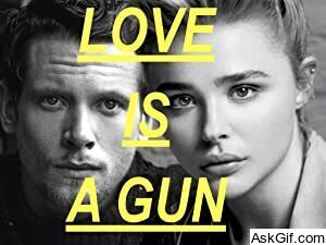 Love Is a Gun