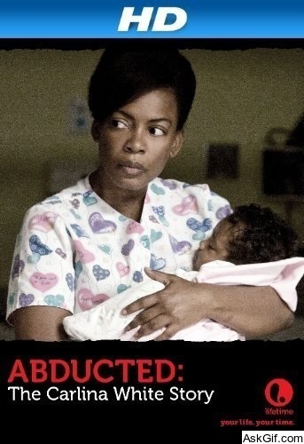 Abducted: The Carlina White Story