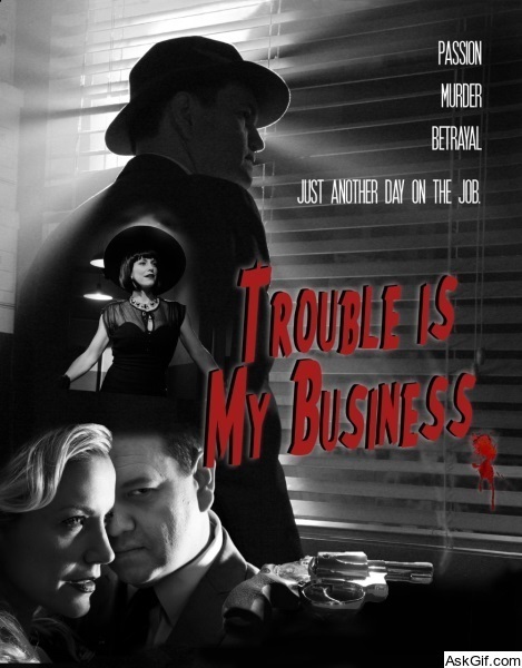 Trouble Is My Business