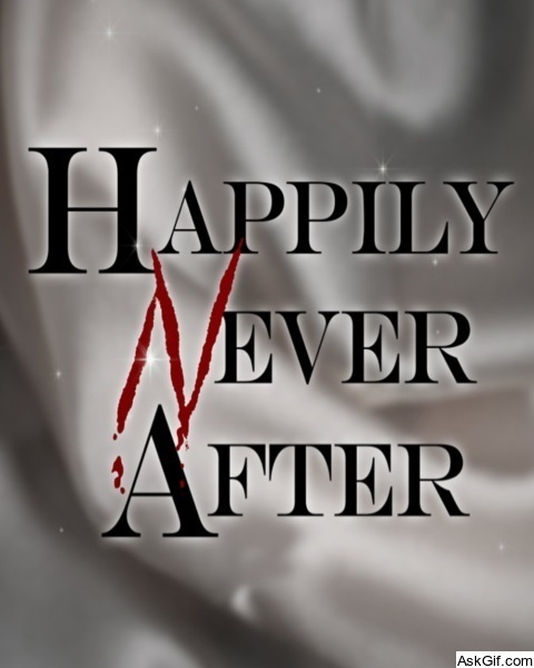 Happily Never After