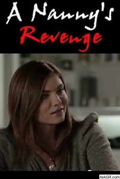 A Nanny's Revenge