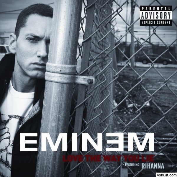 Eminem Featuring Rihanna: Love the Way You Lie