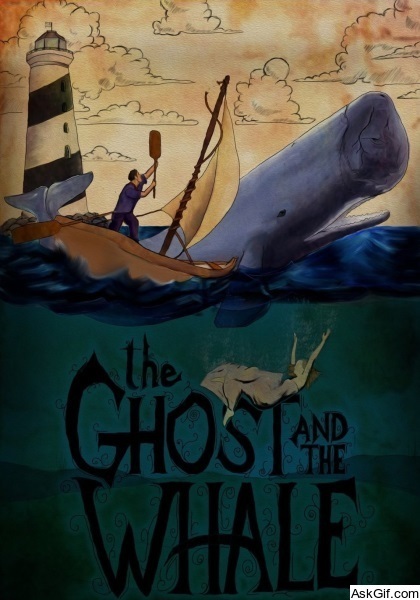 The Ghost and The Whale