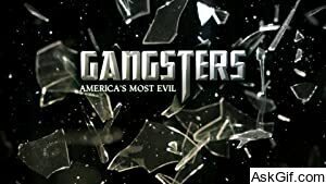 Gangsters: America's Most Evil