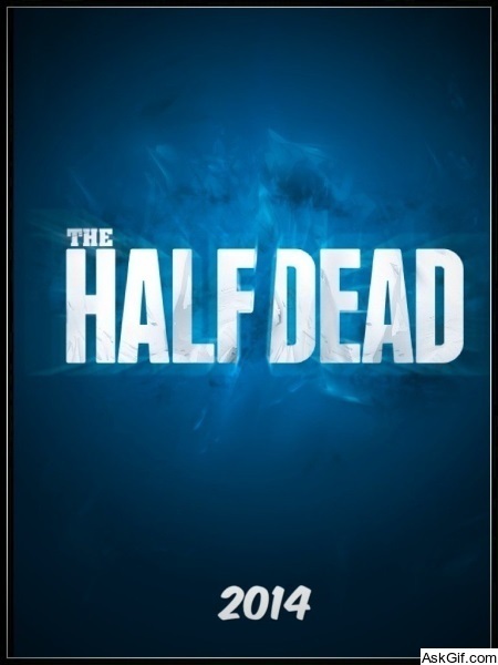 The Half Dead