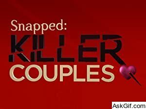 Snapped: Killer Couples