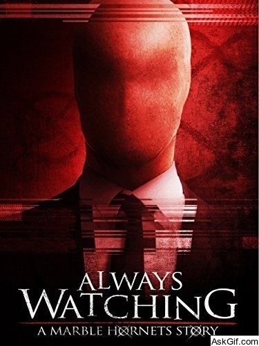 Always Watching: A Marble Hornets Story