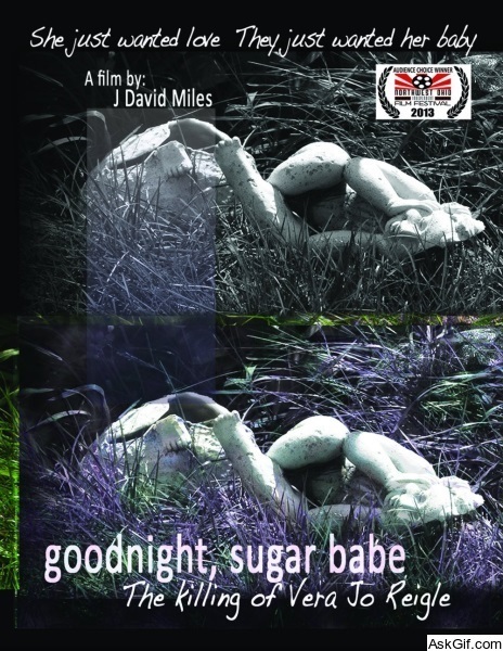 Goodnight, Sugar Babe: The Killing of Vera Jo Reigle
