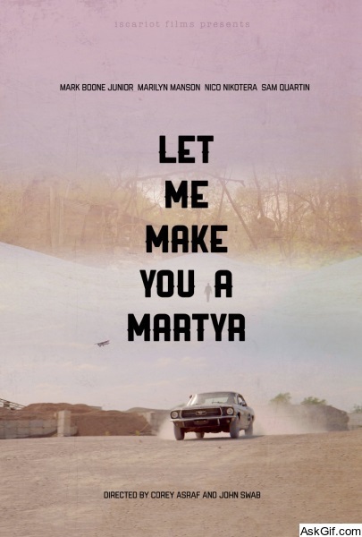 Let Me Make You a Martyr