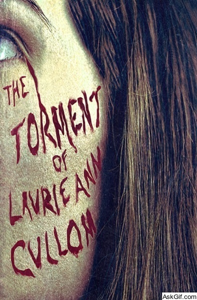 The Torment of Laurie Ann Cullom