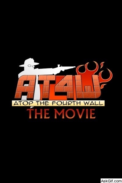 Atop the Fourth Wall: The Movie