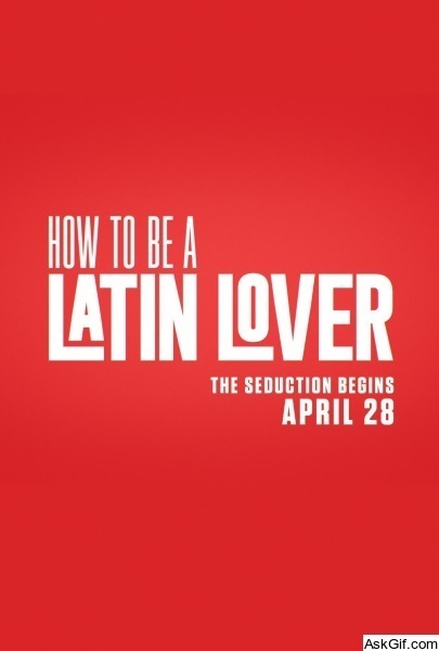How to Be a Latin Lover