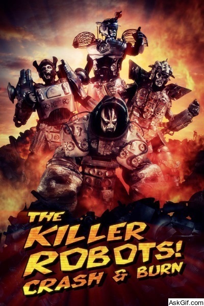 The Killer Robots! Crash and Burn
