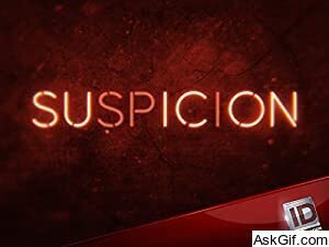 Suspicion