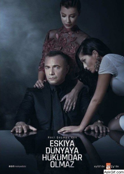 Eskiya Dünyaya Hükümdar Olmaz