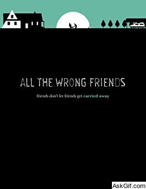 All the Wrong Friends