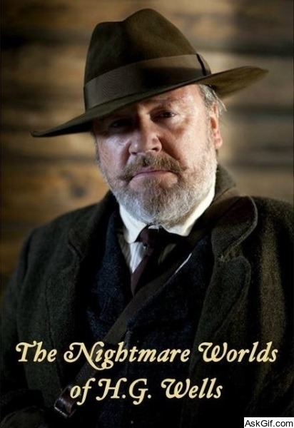 The Nightmare Worlds of H.G. Wells