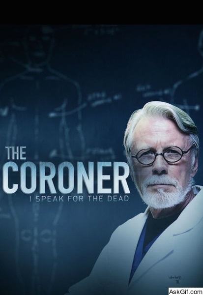 The Coroner: I Speak for the Dead
