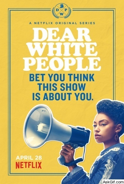 Dear White People