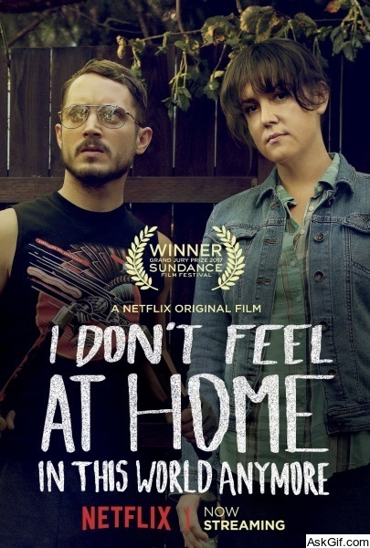 I Don't Feel at Home in This World Anymore.