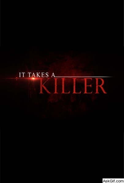 It Takes a Killer