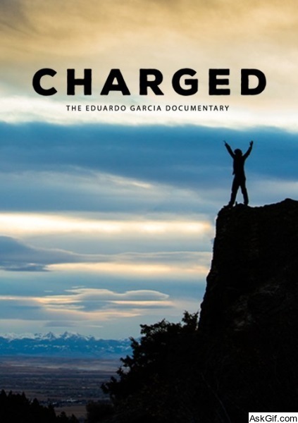 Charged: The Eduardo Garcia Story