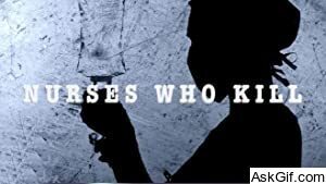 Nurses Who Kill