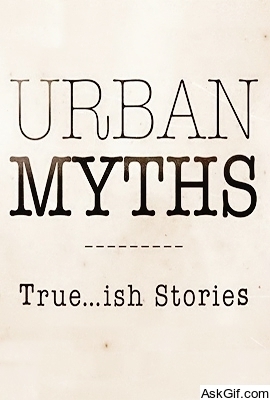 Urban Myths
