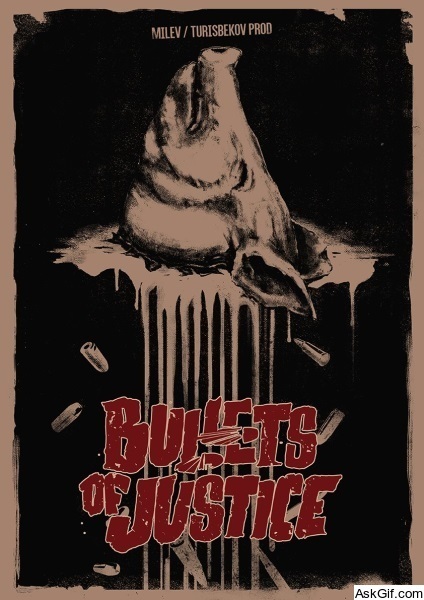 Bullets of Justice