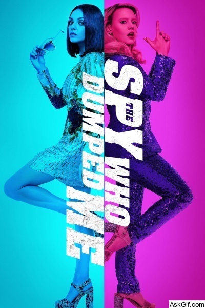 The Spy Who Dumped Me