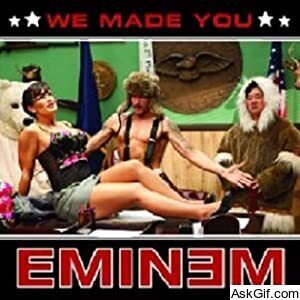Eminem: We Made You