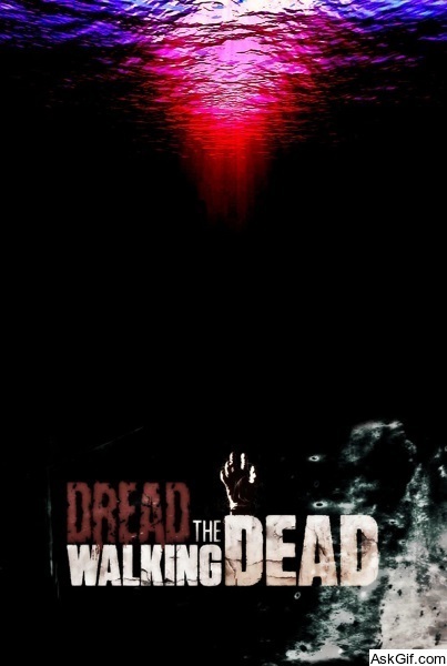 Dread the Walking Dead