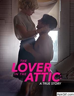 The Lover in the Attic: A True Story