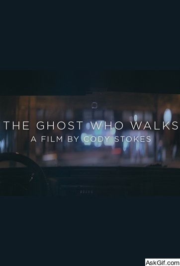 The Ghost Who Walks