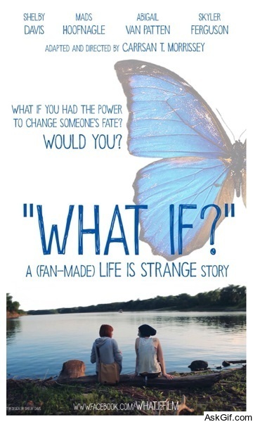 WHAT IF? A (Fan-Made) 'Life is Strange' Story