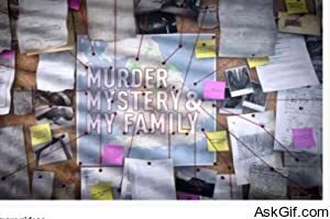Murder, Mystery and My Family