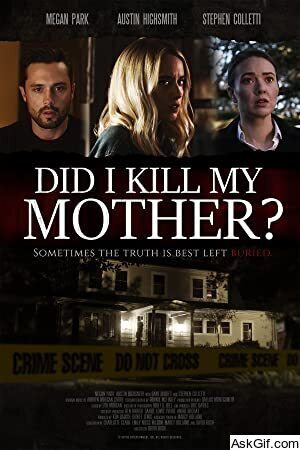 Did I Kill My Mother?