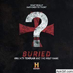 Buried: Knights Templar and the Holy Grail
